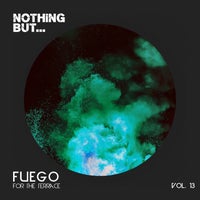 VA – Nothing But… Fuego for the Terrace Vol. 13 NBFFTT13