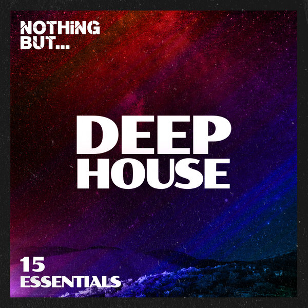 VA – Nothing But… Deep House Essentials, Vol. 15 [NBDHE15]