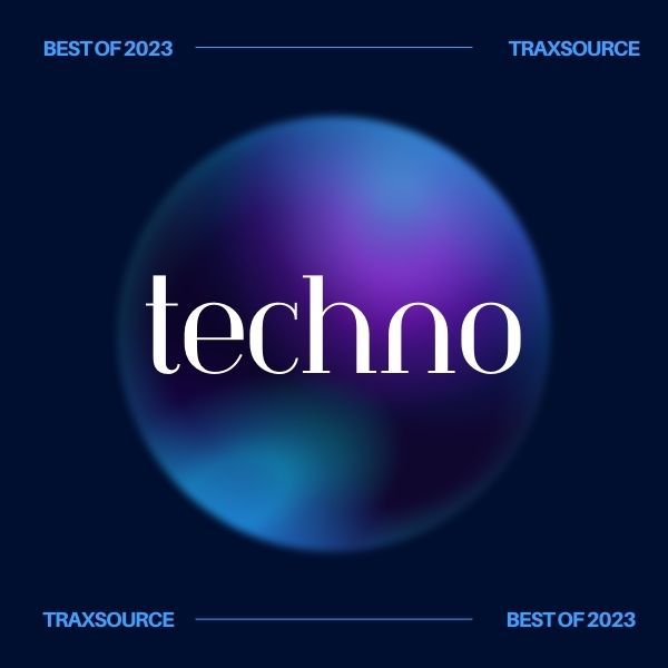 Traxsource Top 200 Techno of 2023