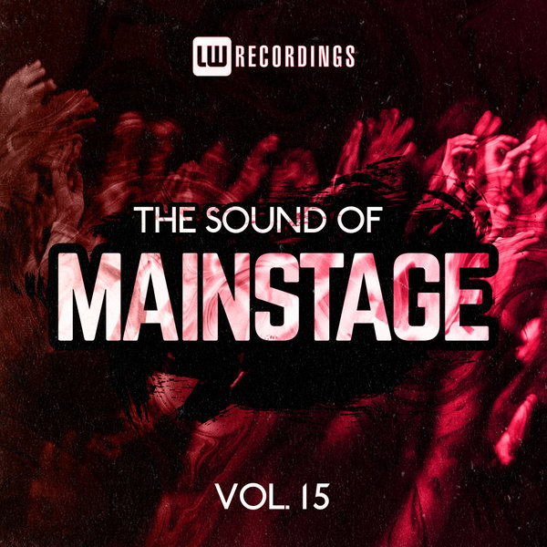 VA – The Sound Of Mainstage, Vol. 15 [LWTSOM15]
