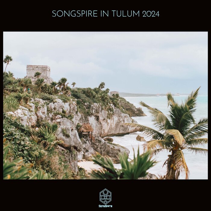 VA – Songspire in Tulum 2024 [SSRC074]