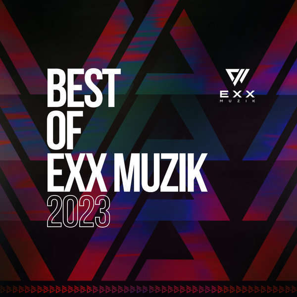 VA – Best Of Exx Muzik 2023 [EXXCOMP022]