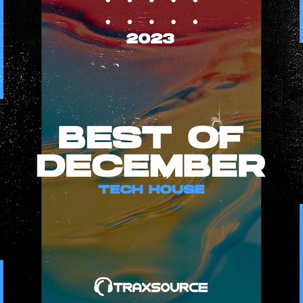 Traxsource Top 100 Tech House of December 2023