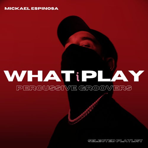 Mickael Espinosa What I Play (Percussive Groovers) Vol. 3 Chart