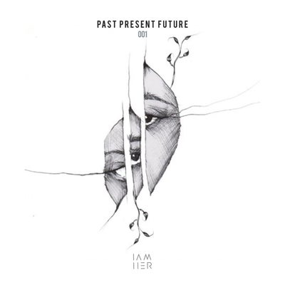 VA – Past Present Future VA 001  Presented by UNDERHER IAMHERX093