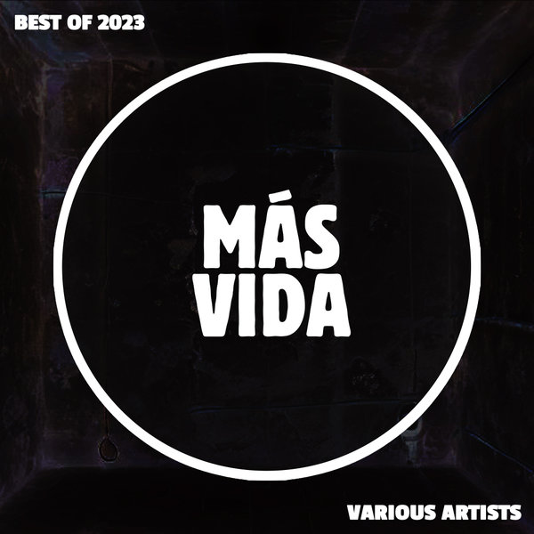 VA – Best of 2023 MVM017 Mas Vida Music