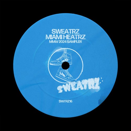 VA – Sweatrz Miami Heatrz MMW 2024 Sampler SWTRZ16