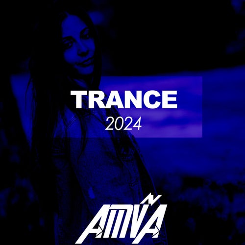VA – Trance 2024 [AMVA]