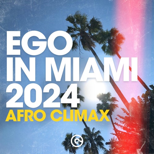 VA – Ego in Miami 2024 (Afro Climax) 1120