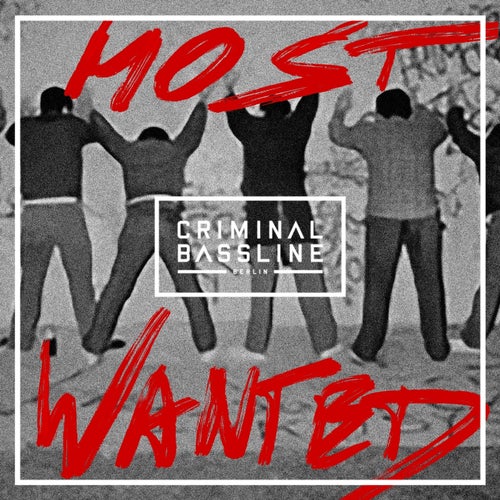VA – Criminal Bassline – Most Wanted CB019