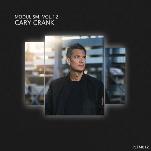 VA – Modulism, Vol.12 (Mixed & Compiled by Cary Crank) PLTM012