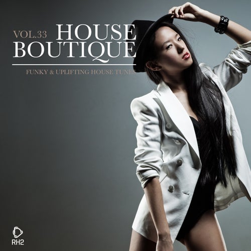 VA – House Boutique Volume 33  Funky & Uplifting House Tunes [RH2]