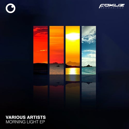 VA – Morning Light Part 2 [Fokuz Recordings]