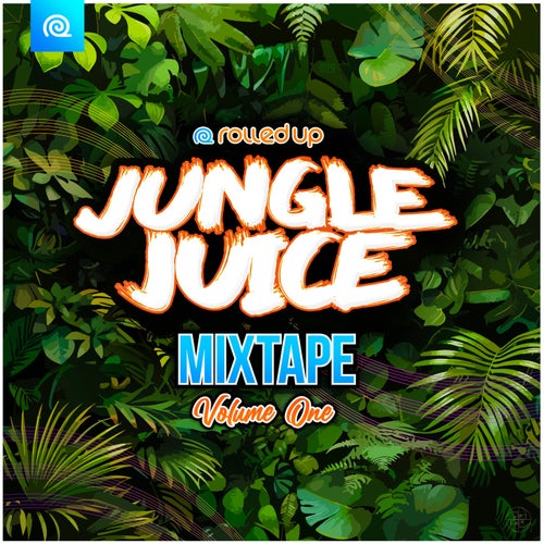 VA – Jungle Juice Mixtape, Vol. 1 [Rolled Up Records]