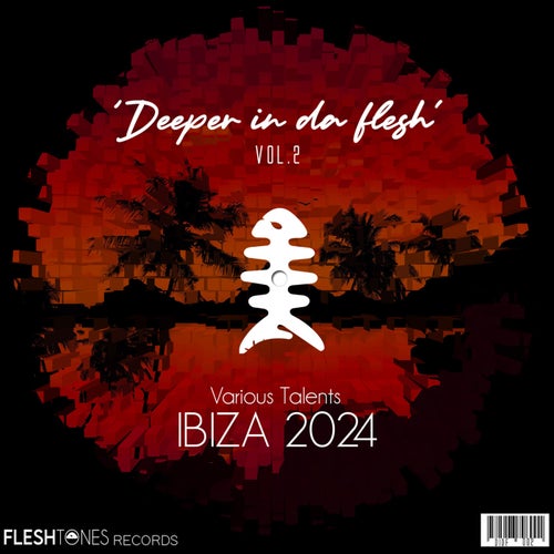 VA – Deeper in Da Flesh Ibiza 2024 DIDF002