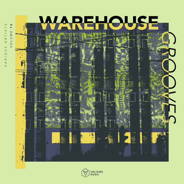 VA – Warehouse Grooves Vol. 16 [Voltaire Music]