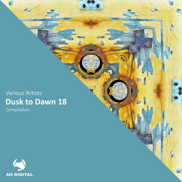 VA – Dusk to Dawn 18 [AH Digital]