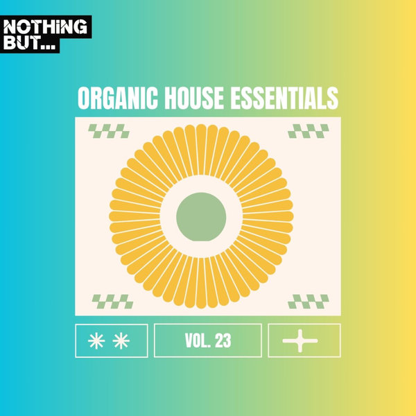 VA – Nothing But… Organic House Essentials, Vol. 23 NBOHE23B