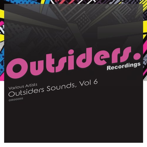VA – Outsiders Sounds, Vol. 6 [Outsiders Recordings]