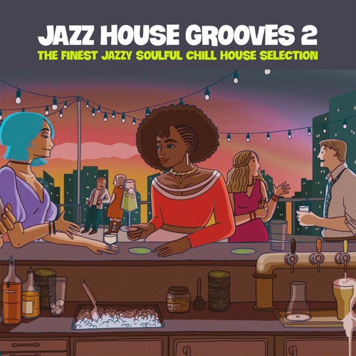 VA – Jazz House Grooves Volume 2 (The Finest Jazzy Soulful Chill House Selection)