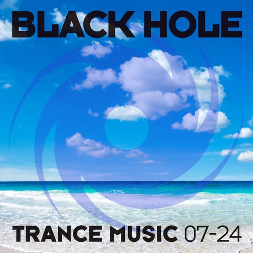 VA – Black Hole Trance Music 07-24 [Black Hole Recordings]