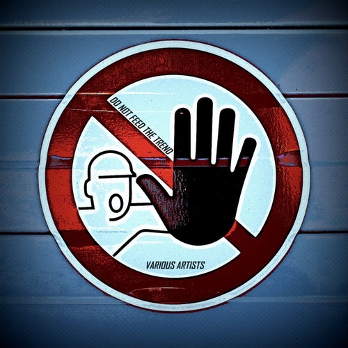 VA – Do Not Feed The Trend [Dope]