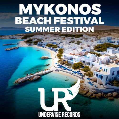 VA –  Mykonos Beach Festival (Summer Edition) [Undervise Records]