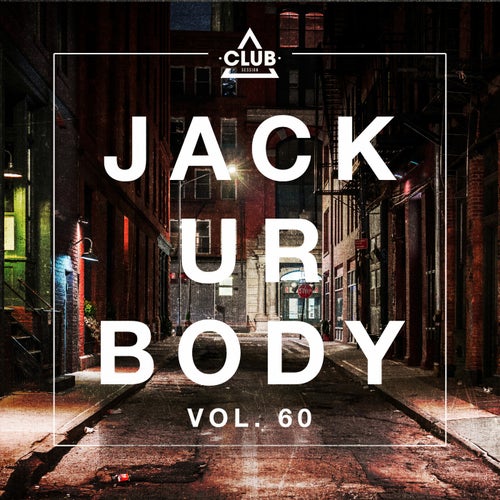 VA – Jack Ur Body, Vol. 60