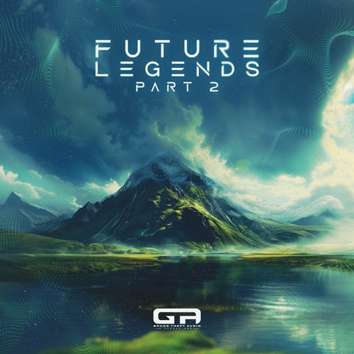 VA – Future Legends Part 2 [Grand Theft Audio Recordings UK]