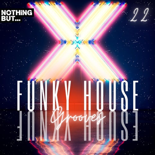VA – Nothing But… Funky House Grooves, Vol. 22