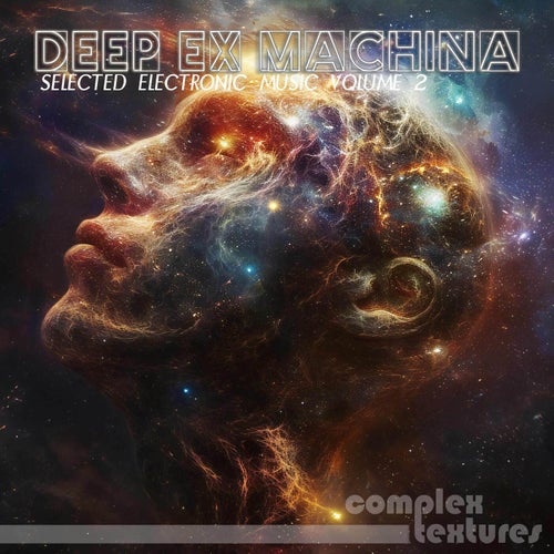 VA –  Deep Ex Machina, Vol. 2 – Selected Electronic Music [Complex Textures]