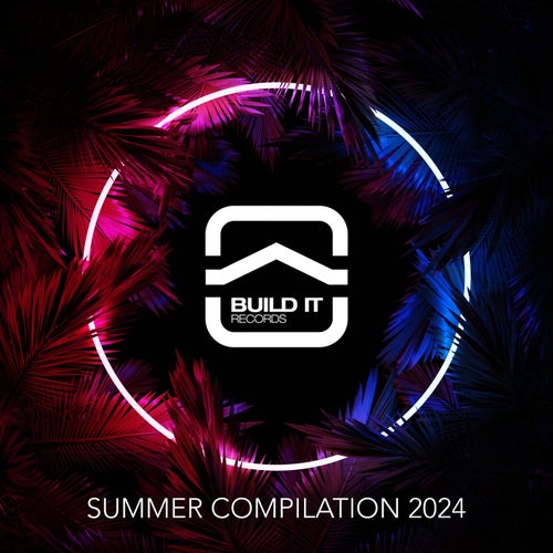 VA –  Build It Records Summer Compilation 2024 [Build It Records]
