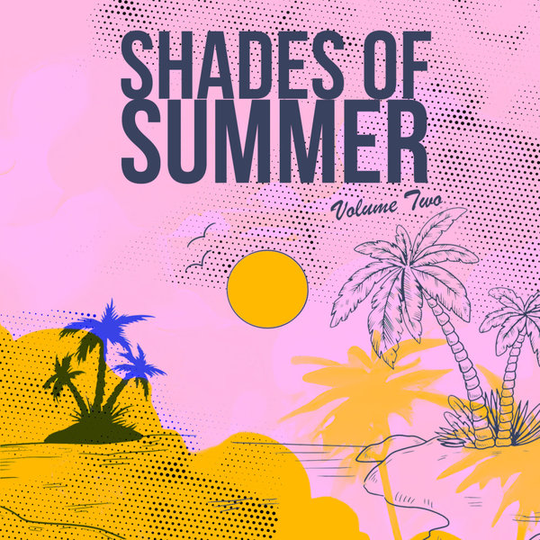VA – Shades Of Summer, Vol. 2 [Shades Of Sound Recordings]