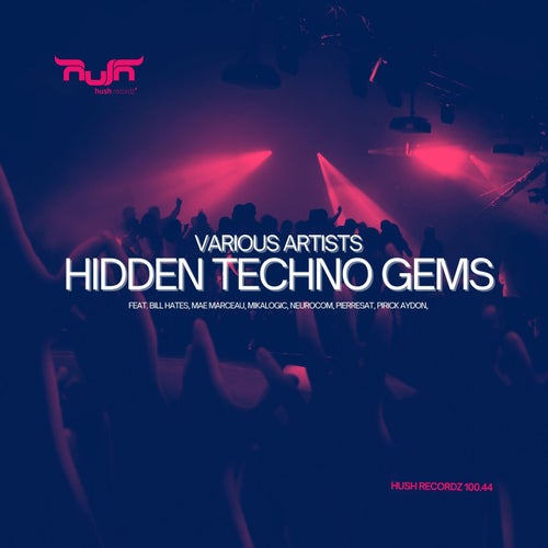 VA – Hidden Techno Gems [Hush Recordz]