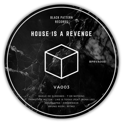VA – House Is a Revenge [Black Pattern Records]