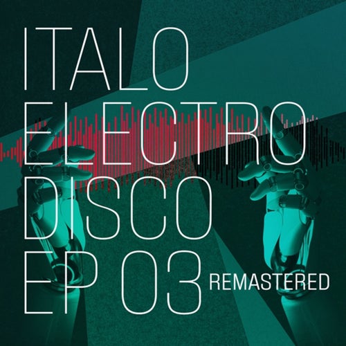 VA – Italo Electro Disco Ep 03 (Remastered 2024) [Mr. Disc Organization]