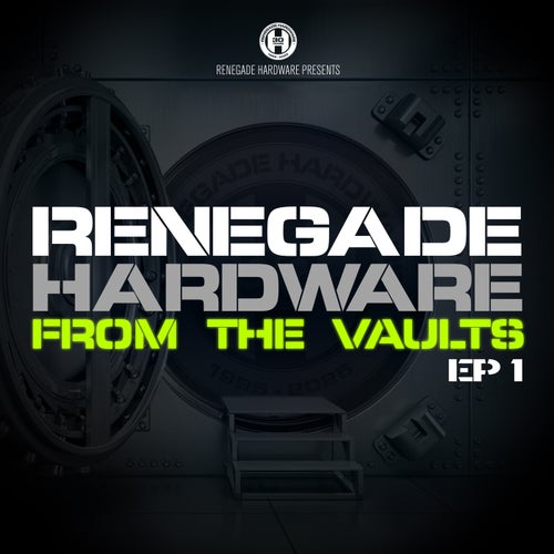 VA –  From the Vaults EP. 1 [Renegade Hardware]
