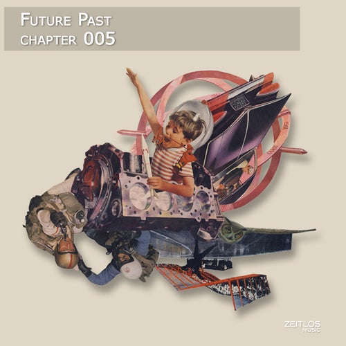VA – Future Past, Chapter 05 [Zeitlos Music]