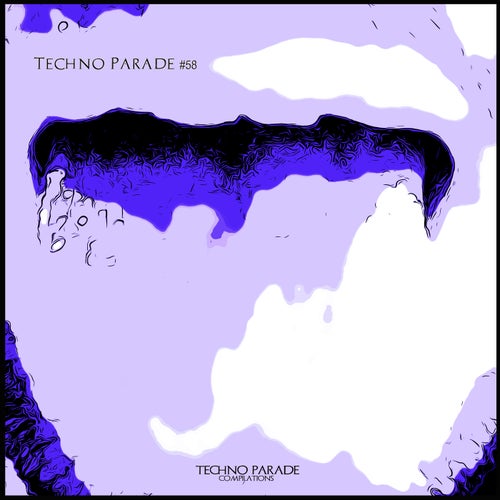 VA – Techno Parade #58 [Techno Parade Compilations]