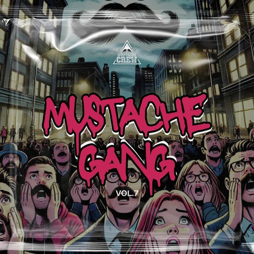 VA – Mustache Gang, Vol. 07 [Mustache Crew Records]