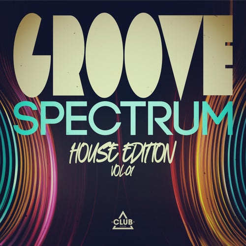 VA – Groove Spectrum House Edition, Vol.01 [Club Session]