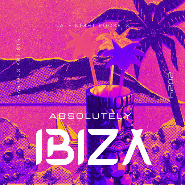 VA – Absolutely IBIZA 2024 (Late Night Rockets) [Urban GorillazX]