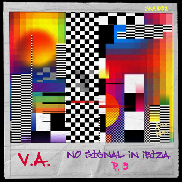VA – NO SIGNAL IN IBIZA P.3 [SICK MODE]