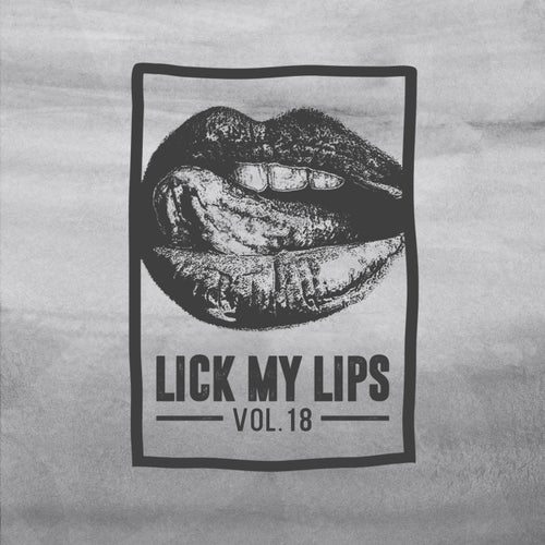 VA – Lick My Lips, Vol. 18 [Lick My Lips Records]
