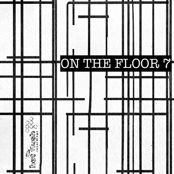 VA – Hotflush On The Floor 7 [Hotflush Recordings]