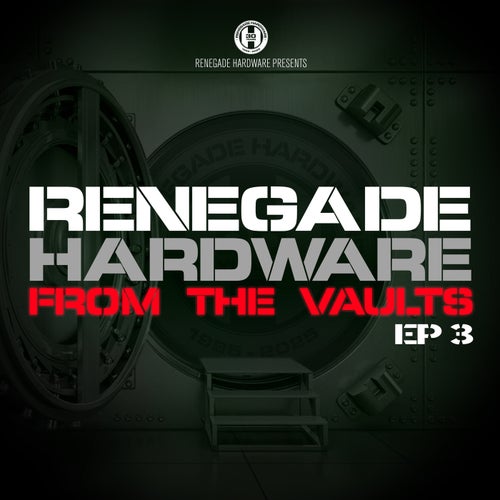 VA – From the Vaults EP. 3 [Renegade Hardware]