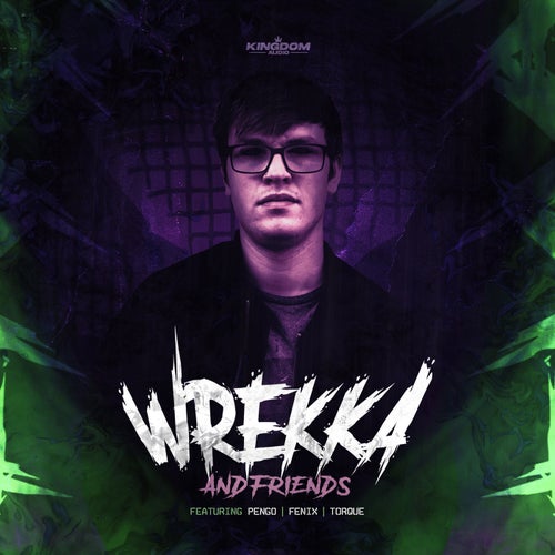 VA –  Wrekka & Friends [Kingdom Audio]