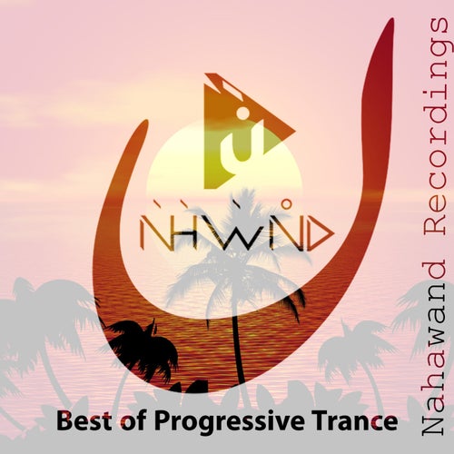 VA – Nahawand Best of Progressive Trance [Nahawand Recordings]