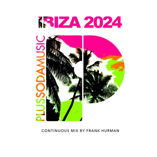 VA –  Plus Soda Music Ibiza 2024 [Plus Soda Music]