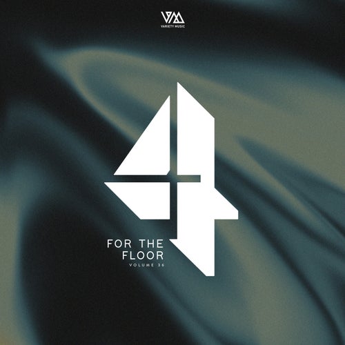 VA –  4 For The Floor Vol. 36 [Variety Music]
